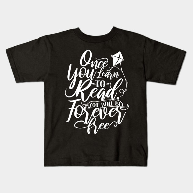 'You Will Be Forever Free' Education Shirt Kids T-Shirt by ourwackyhome